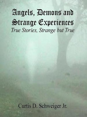 cover image of "Angels,Demons, and Strange, Experiences"